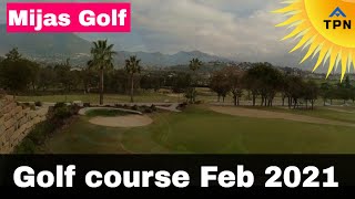 Mijas Golf course Feb 2021 Costa Del Sol Spain [upl. by Sparky]