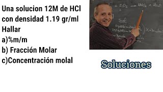 Soluciones Molaridad Molalidad Fracción Molar [upl. by Neiluj]