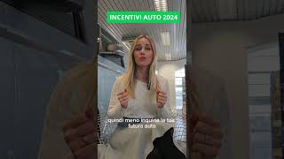 Incentivi auto 2024 [upl. by Bourque]