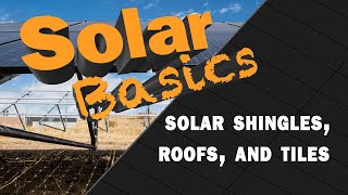 Solar Basics The latest on solar shingles solar roofs and solar tiles [upl. by Uzziel]