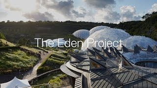 The Eden Project [upl. by Alded]