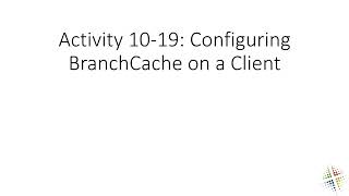 Activity 10 19 Configuring BranchCache on a Client [upl. by Rhoades51]