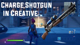 How To Get The Charge Shotgun In Creative [upl. by Wiltsey]