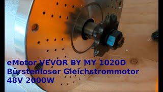 Test Review eMotor VEVOR BY MY 1020D Bürstenloser Gleichstrommotor Elektromotor 48V 2000W [upl. by Eam]