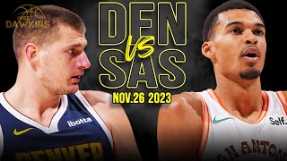 San Antonio Spurs vs Denver Nuggets Full Game Highlights  Nov 26 2023  FreeDawkins [upl. by Borszcz]