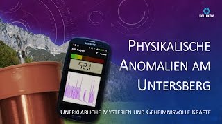 Physikalische Anomalien am Untersberg  Geheimnisvolle Kräfte [upl. by Suu]