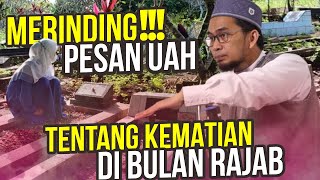 Merinding Pesan UAH Perbanyak ingat Kematian di Bulan Rajab – Ustadz Adi Hidayat LC MA [upl. by Farra]