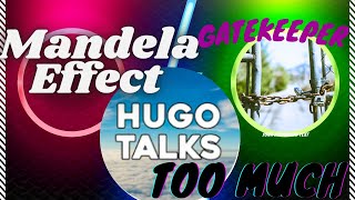 Episode 9 Mandela Effect and bible change gatekeeper Hugo talks too much [upl. by Macdonell]