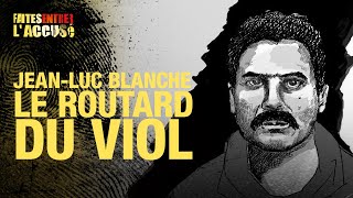 Faites Entrer lAccusé  JeanLuc Blanche  Le routard du vol [upl. by Arytas329]