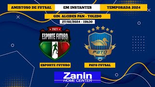 AO VIVO TOLEDO X PATO FUTSAL  AMISTOSO PRÉTEMPORADA 2024 [upl. by Saltzman]