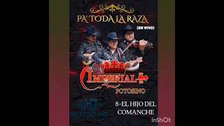 El Hijo Del Comanche  Trio Imperial Potosino PaToda La Raza [upl. by Madalena]