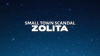 Zolita  Small Town Scandal Lyrics [upl. by Jodoin81]