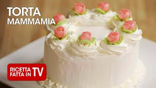 TORTA MAMMAMIA di Benedetta Rossi  Ricetta TV Fatto in Casa per Voi [upl. by Clarhe]