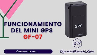 ✅ Funcionamiento del Mini GPS GF 07 localizador o rastreador [upl. by Ateerys407]