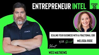 Scaling Your Business with a Fractional COO  Entrepreneur Intel  Episode 36 [upl. by Rockey872]