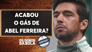 Aconteceu na Semana I Acabou o gás do Palmeiras de Abel Ferreira Neto e turma do Donos comentam [upl. by Poyssick]