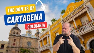 Cartagena The Donts of Visiting Cartagena Colombia [upl. by Albertine]