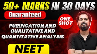 50 Marks Guaranteed PURIFICATION AND QUALITATIVE AND QUANTITATIVE ANALYSIS  Quick Revision 1 Shot [upl. by Yboj24]