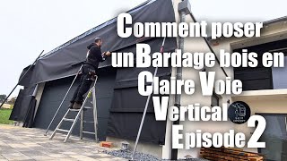 Comment poser du bardage en claire voie verticale Tuto complet Episode 2 [upl. by Akehsat746]