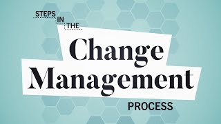 5 Steps in the Change Management Process  Business Explained [upl. by Ahteres]