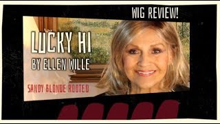 Wig Review Lucky Hi by Ellen Wille in Sandy Blonde Rooted [upl. by Aibara108]