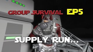 Space Engineers  Group Survival Series  Ep 5  Supply Run [upl. by Ailat]