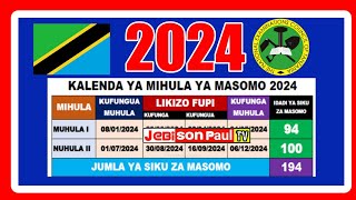 KALENDA YA MIHULA YA MASOMO 2024  SIKU ZA KUFUNGA SHULE  SIKU ZA KUFUNGUA SHULE SIKU ZA MASOMO [upl. by Rutra]