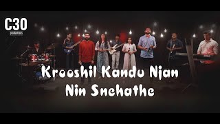 KROOSHIL KANDU NJAN NIN SNEHATHE C30 PRODUCTIONS C30 BAND  ക്രൂശിൽ കണ്ടു ഞാൻ നിൻ സ്നേഹത്തെ [upl. by Nilved881]