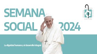 SEMANA SOCIAL 2024 DIA 2 LA DIGNIDAD HUMANA Y EL DESARROLLO INTEGRAL [upl. by Aushoj]