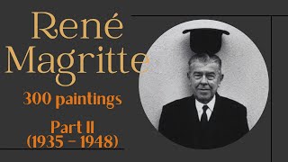 René Magritte 300 paintings Part II 1935 – 1948 4K  Ars Tibi [upl. by Naiviv]