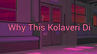 Why This Kolaveri Di  Lyrics [upl. by Naitsirc]