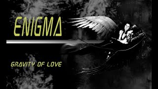 Enigma  Gravity Of Love [upl. by Trakas]