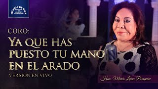 Coro Ya que has puesto tu mano en el arado Live Version Hna María Luisa Piraquive IDMJI [upl. by Dinnage]