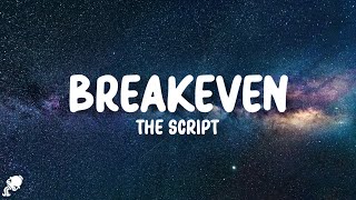 The Script  Breakeven Lyrics [upl. by Nnire]