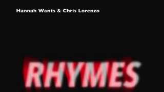 Rhymes  Hannah Wants amp Chris Lorenzo  OUT NOW [upl. by Sitelc]