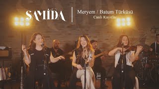 Samida  Meryem  Batum Türküsü [upl. by Saxet]