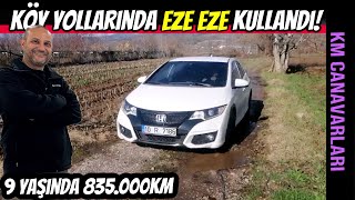 KM CANAVARLARI  835000km Honda Civic HB 16 iDTEC  Dere Tepe Acımadan Kullandı [upl. by Yeo]