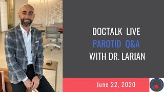 Parotid amp Salivary Gland FAQs  Dr Babak Larian June 22 2020 Facebook Live [upl. by Erreid]