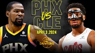 Phoenix Suns vs Cleveland Cavaliers Full Game Highlights  April 3 2024  FreeDawkins [upl. by Phillis211]