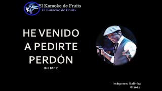 Kalimba He venido a pedirte perdón Karaoke [upl. by Swan]