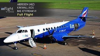 Eastern AirwaysFlybe Full Flight Aberdeen to Kirkwall Orkney  BAe Jetstream 41 with ATC [upl. by Eugor]