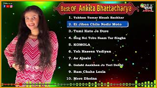 Best Of Ankita Bhattacharyya  Bengali amp Hindi Songs [upl. by Bedell]