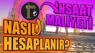 İNŞAAT MALİYETİ HESAPLAMANIN EN KOLAY VE EN DETAYLI ANLATIMI [upl. by Areema]