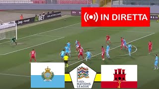 SAN MARINO x GIBILTERRA LIVE UEFA NAZIONI LEAGUE 2024 PARTITA IN DIRETTA [upl. by Tiler]