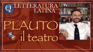 Letteratura latina 6 Il teatro di Plauto [upl. by Nutsud792]