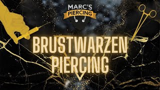 BRUSTWARZEN Piercings für den Mann 🧍‍♂️  💉Marc’sPiercingTV [upl. by Lymn]