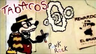 Tabacos Punk Rock  No 2017 [upl. by Aniroc]