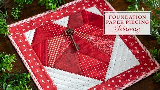 Foundation Paper Piecing Series  February  a Shabby Fabrics Tutorial [upl. by Zoe]