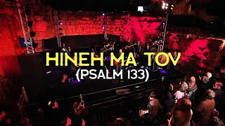 HINEH MA TOV Psalm 133 LIVE at the TOWER of DAVID Jerusalem  Joshua Aaron  Messianic Worship [upl. by Georgeanne]