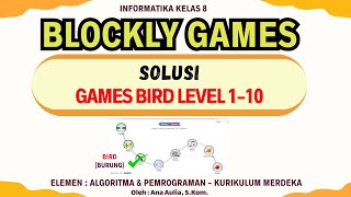 SOLUSI GAMES BIRD LEVEL 110  Informatika Kelas 8  Elemen Algoritma amp Pemrograman AP [upl. by Jaunita]